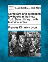 Some Rare and Interesting Law Books in the New York State Library