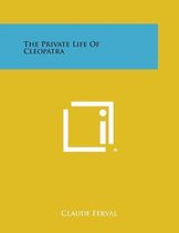 The Private Life of Cleopatra
