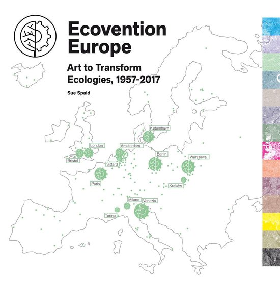 Ecovention Europe, Art to Transform Ecologies, 1957-2017