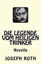 Die Legende vom heiligen Trinker