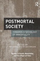 Studies in Death, Materiality and the Origin of Time - Postmortal Society