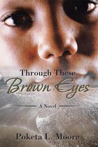 Through These Brown Eyes