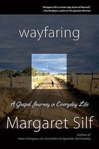 Wayfaring: A Gospel Journey in Everday Life