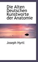 Die Alten Deutschen Kunstworte Der Anatomie