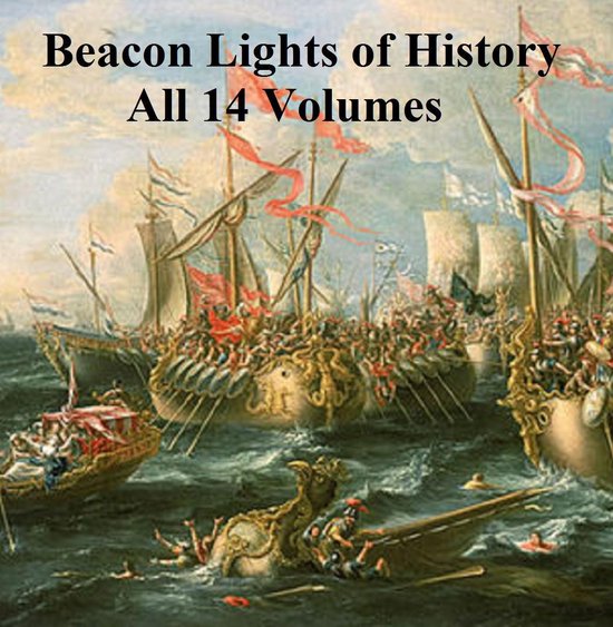 Beacon Lights of History (Lord's Lectures), all 14 volumes i ... - cover
