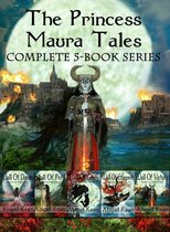 The Princess Maura Tales - The Princess Maura Tales Complete 5-Book Epic Fantasy Collection (Wall of Doom, Wall of Peril, Wall of Glory, Wall of Conquest, and Wall of Victory)