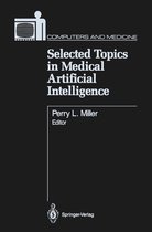 Computers and Medicine - Selected Topics in Medical Artificial Intelligence
