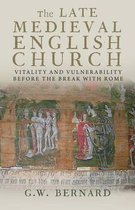 The Late Medieval English Church