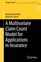 Springer Actuarial - A Multivariate Claim Count Model for Applications in Insurance