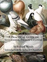 A Practical Guide on Successful Pigeon Culture