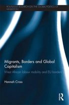 Routledge Research on the Global Politics of Migration- Migrants, Borders and Global Capitalism