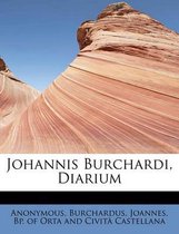 Johannis Burchardi, Diarium