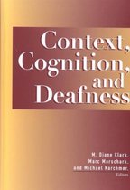 Context, Cognition and Deafness