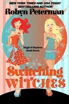 Magic and Mayhem 7 - Switching Witches