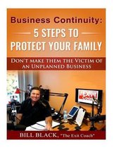 Business Continuity: 5 Steps to Protect Your Family