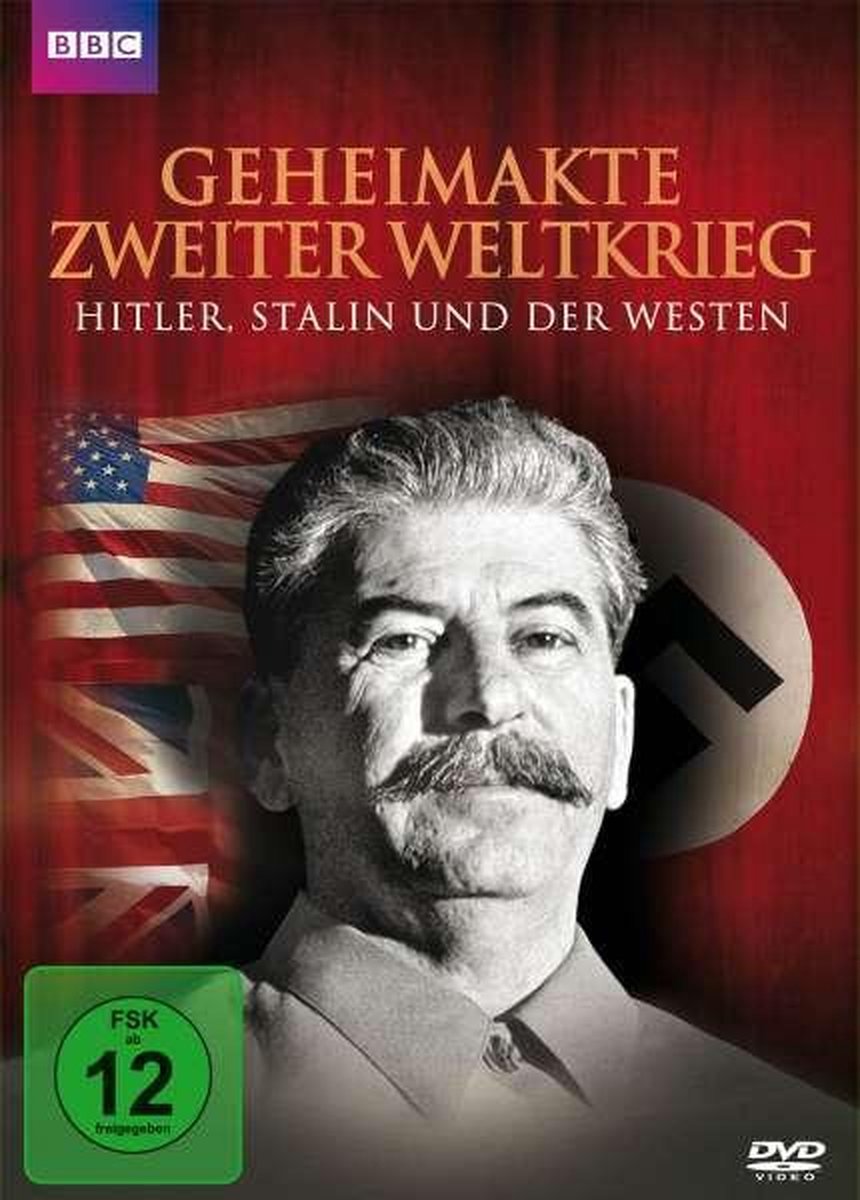 Geheimakte Zweiter Weltkrieg - Hitler, Stalin und der Westen