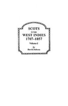 Scots In The West Indies, 1707-1857. Volume I