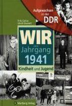 Aufgewachsen in der DDR - Wir vom Jahrgang 1941 - Kindheit und Jugend