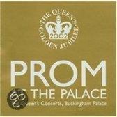 Prom At The Palace - The Queen's Concerts, Buckingham Palace