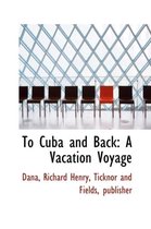 To Cuba and Back