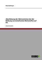 Abschatzung der Warmestroeme bei der Reibung von metallischen Werkstoffen auf Eis