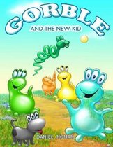 Gorble and the New Kid