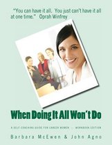 When Doing It All Won't Do