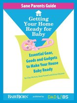 Sane Parents Guide: Getting Your Home Ready for Baby