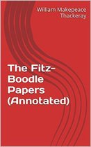 Annotated William Makepeace Thackeray - The Fitz-Boodle Papers (Annotated)