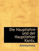 Die Hauptlehre Und Der Hauptfehler Kants.