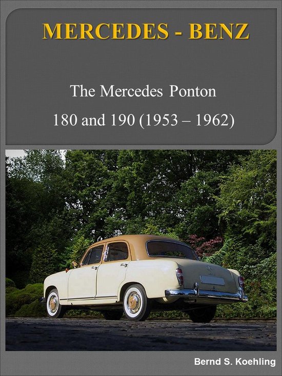 The 1950s Mercedes 6 - Mercedes-Benz 180, 190 Ponton with bu ... - cover