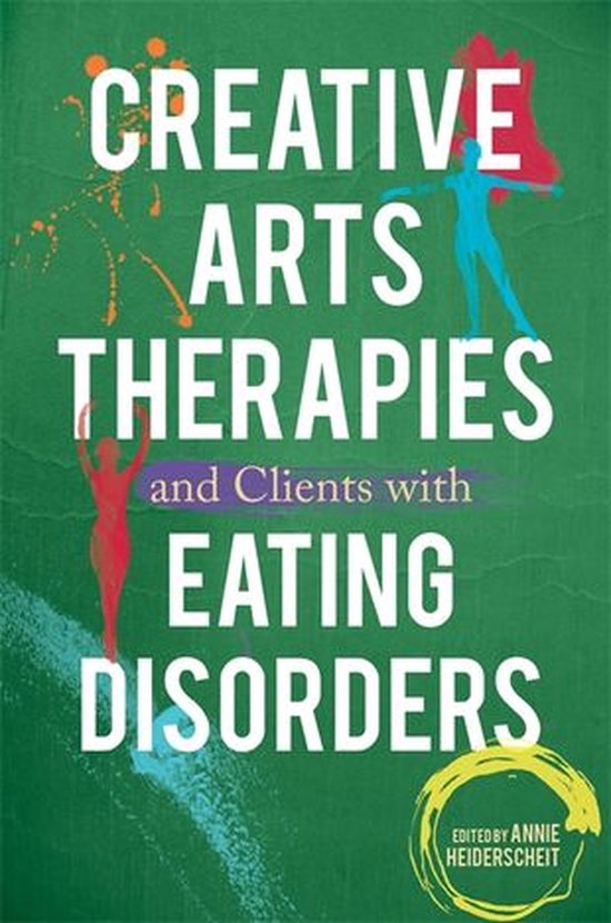 Creative Arts Therapies and Clients with Eating Disorders - cover