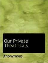 Our Private Theatricals