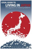Legal Guide to Living in Japan - Immigration & related problems