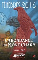 Ténèbres 2016 1 - Ténèbres 2016, T1 : L'Abondance du Mont Chary