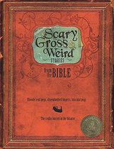 Scary, Gross and Weird Stories from the Bible