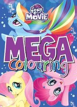 My Little Pony The Movie Mega Colouring