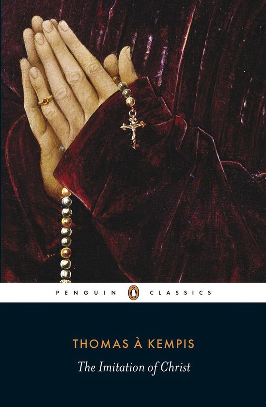 La couverture de 'The Imitation of Christ' par Thomas à Kempis montre une peinture de mains jointes avec un chapelet, avec le logo Penguin Classics.