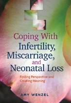 Coping With Infertility, Miscarriage, and Neonatal Loss