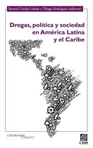 Coyuntura y ensayo 18 - Drogas, política y sociedad en América Latina y el Caribe