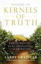 Kernels of Truth - Volume 3