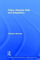 Cities, Disaster Risk And Adaptation