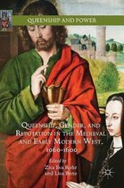 Queenship, Gender, and Reputation in the Medieval and Early Modern West, 1060-1600