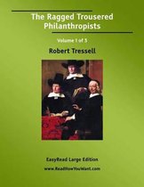 The Ragged Trousered Philanthropists (2 Volume Set)