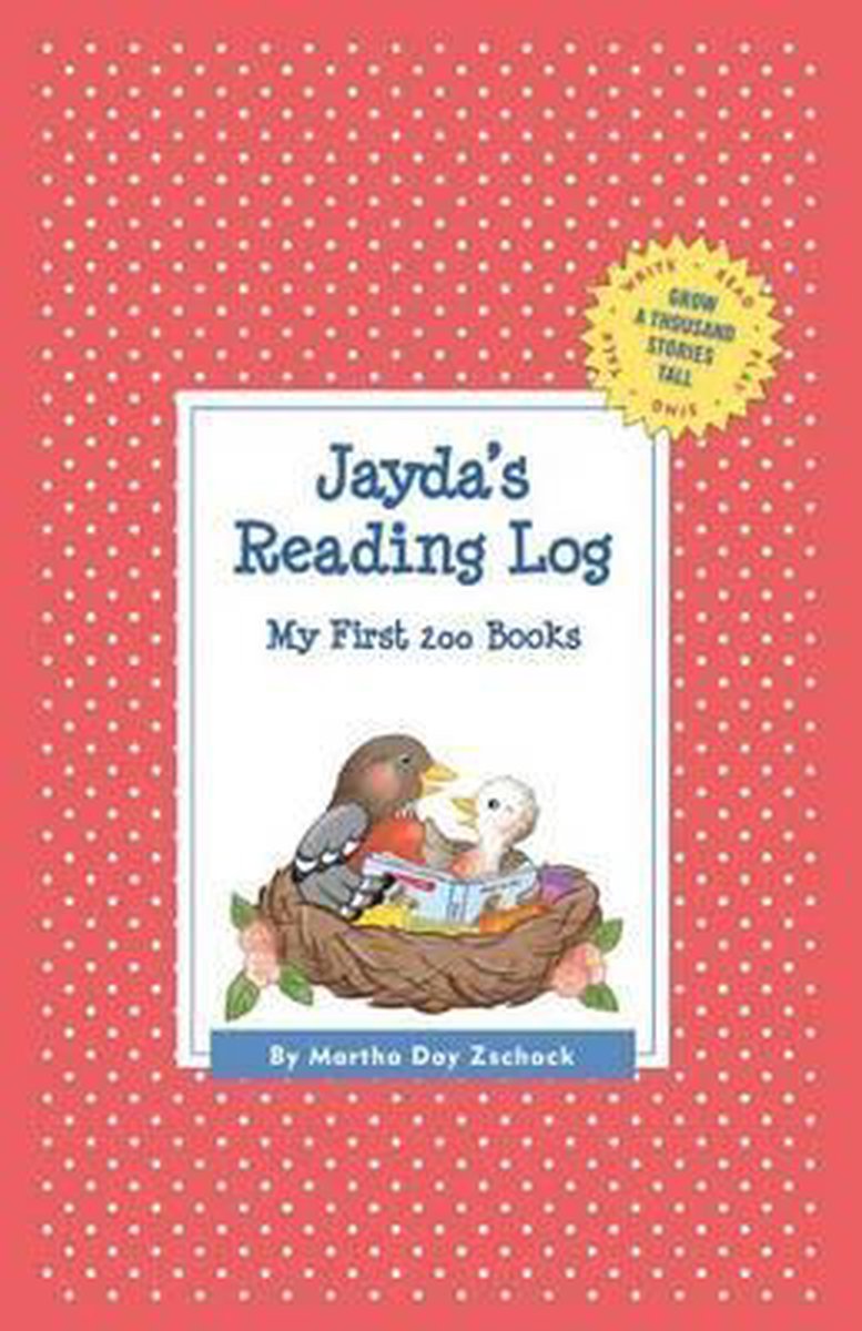 Grow a Thousand Stories Tall- Jayda's Reading Log - Martha Day Zschock