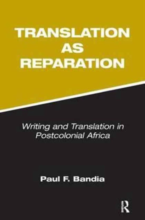 Translation as Reparation, Paul Bandia 9781138177451 Boeken