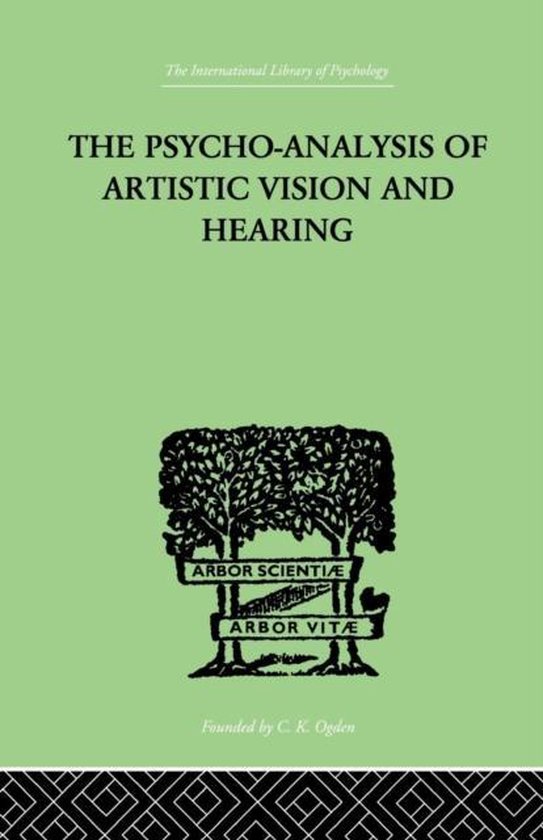 The Psycho-Analysis Of Artistic Vision And Hearing - cover