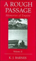 A Rough Passage: Memories of the Empire