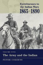 Eyewitnesses to the Indian Wars: 1865-1890