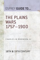 Essential Histories - The Plains Wars 1757–1900